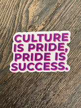 Load image into Gallery viewer, Culture is Pride, Pride is Success Stickers
